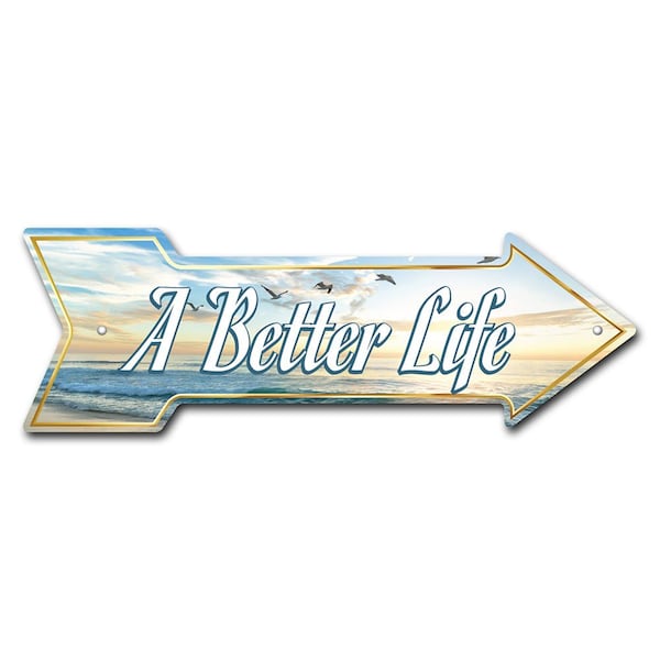 A Better Life Arrow Sign Funny Home Decor 36in Wide